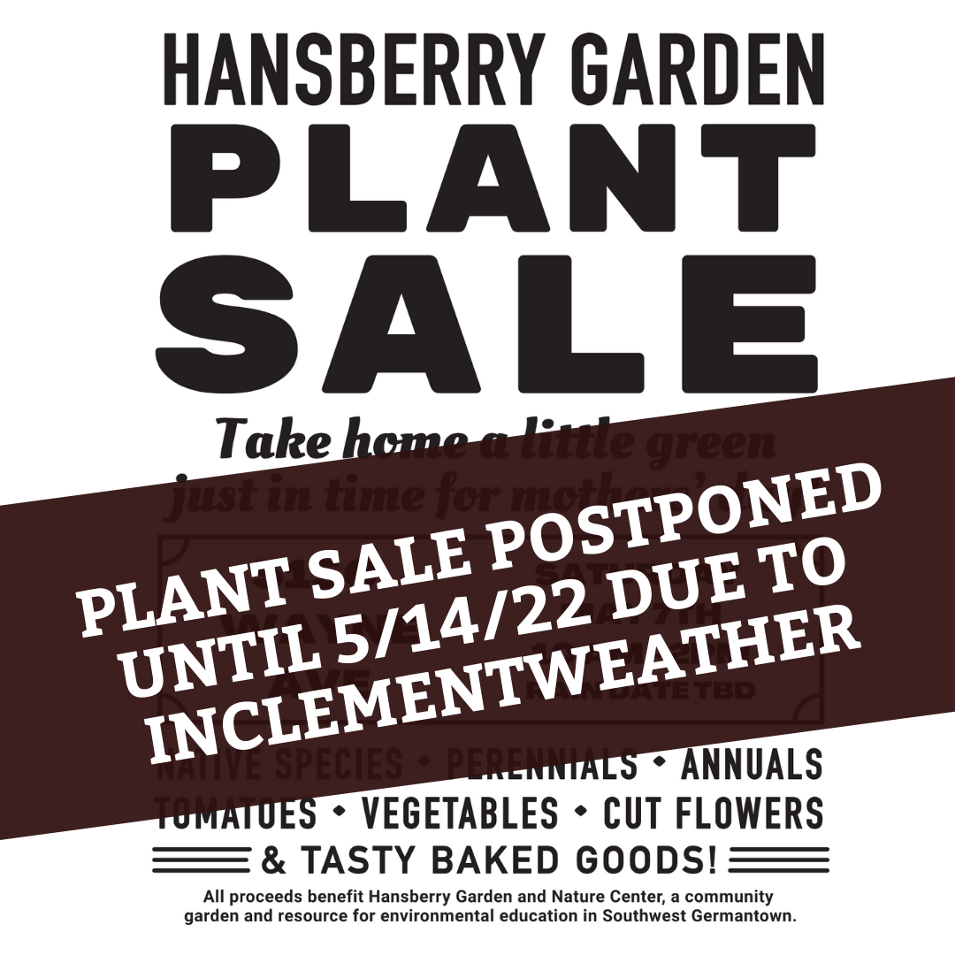The 2022 Plant Sale has been postponed until May 14, 2022 due to inclement weather