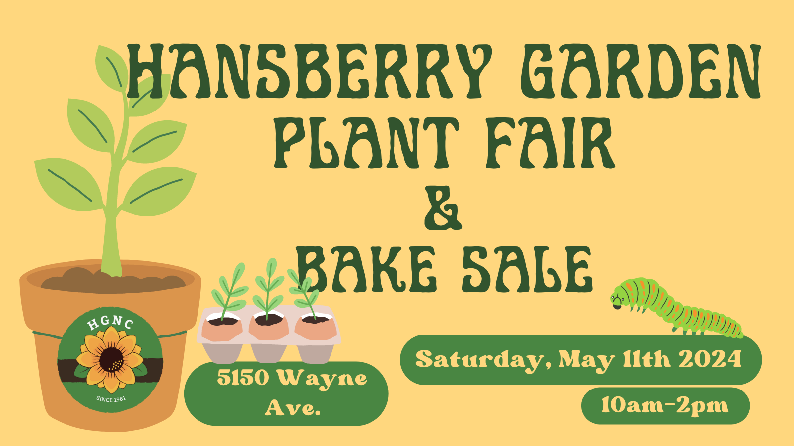 Hansberry Garden Plant Fair & Bake Sale | Saturday, May 11 | 10 a.m. - 2 p.m. | 5150 Wayne Ave.